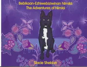 Bebikaan-ezhiwebiziwinan Nimkii: The Adventures of Nimkii